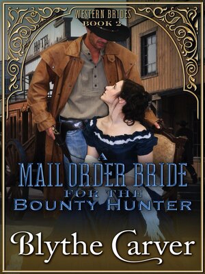 cover image of A Mail Order Bride for the Bounty Hunter